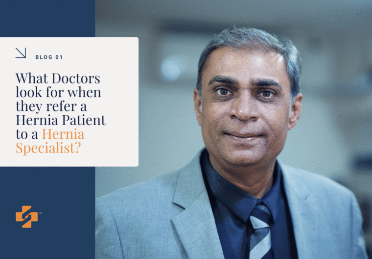 What Doctors Look For When They Refer a Hernia Patient to a hernia specialist